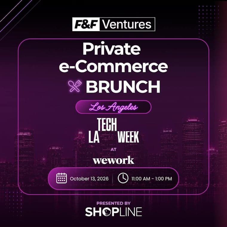 F&F Ventures Brunch — Los Angeles, Oct 13, 2026
