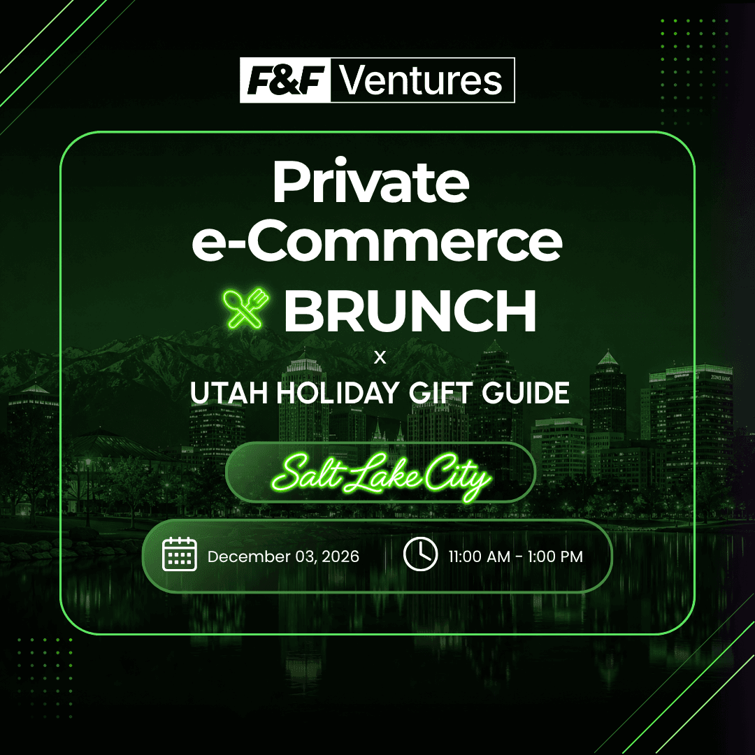 F&F Ventures Brunch — Salt Lake City, Dec 3, 2026